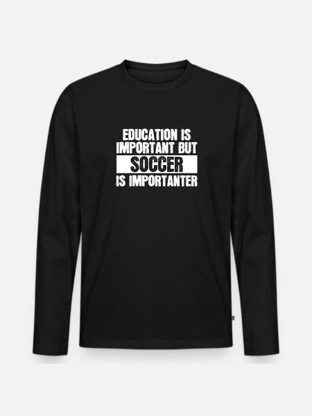 Fußballerziehung - Männer Premium Bio Langarmshirt - Schwarz