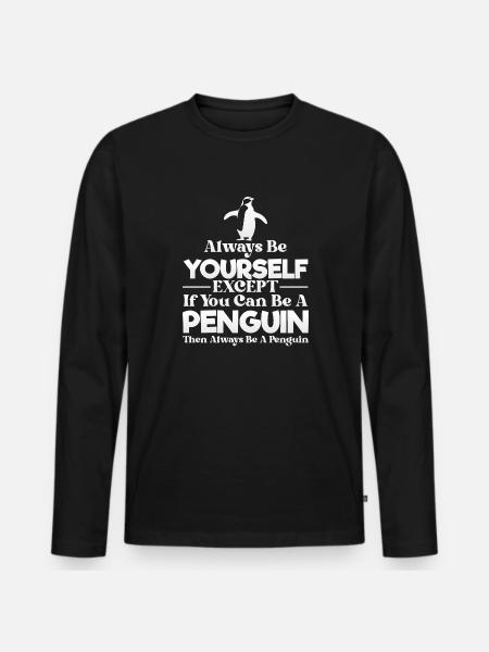 Pinguin sein - Männer Premium Bio Langarmshirt - Schwarz