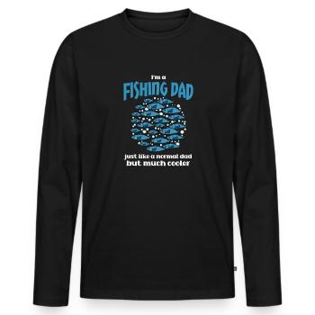 I'm A Fishing Dad Just Like A Normal Dad - Men's Premium Organic Long Sleeve Shirt - black - Front - Nico (187cm)