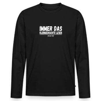 Immer das Kleingedruckte Lesen - Ich bin Voll - Männer Premium Bio Langarmshirt - Schwarz - Vorne - Nico (187cm)
