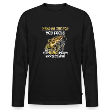 Hands Me The Rod Fools The King Will Fishing - Men's Premium Organic Long Sleeve Shirt - black - Front - Nico (187cm)