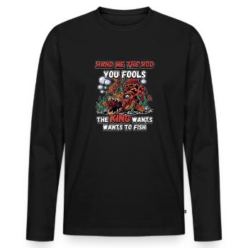 Hands Me The Rod Fools The King Will Fishing - Men's Premium Organic Long Sleeve Shirt - black - Front - Nico (187cm)