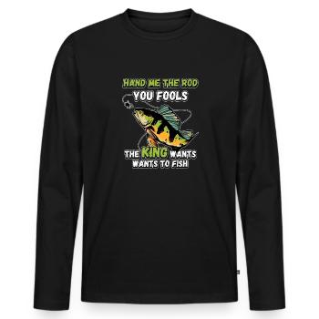 Hands Me The Rod Fools The King Will Fishing - Men's Premium Organic Long Sleeve Shirt - black - Front - Nico (187cm)