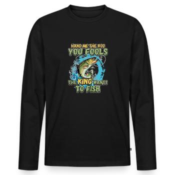 Hands Me The Rod Fools The King Will Fishing - Men's Premium Organic Long Sleeve Shirt - black - Front - Nico (187cm)