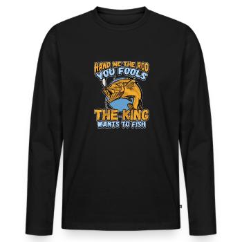 Hands Me The Rod Fools The King Will Fishing - Men's Premium Organic Long Sleeve Shirt - black - Front - Nico (187cm)