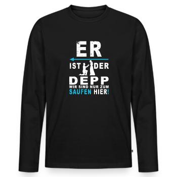 Er ist der Depp, wir saufen nur - Männer Premium Bio Langarmshirt - Schwarz - Vorne - Nico (187cm)