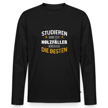 Holzfäller Studiere kann jeder - Männer Premium Bio Langarmshirt - Schwarz - Vorne - Nico (187cm)