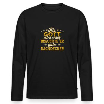 Dachdecker Gott mich schuf - Männer Premium Bio Langarmshirt - Schwarz - Vorne - Nico (187cm)