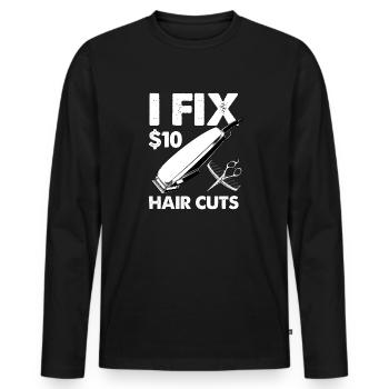 I fix 10 dollars hair cuts Design - Men's Premium Organic Long Sleeve Shirt - black - Front - Nico (187cm)