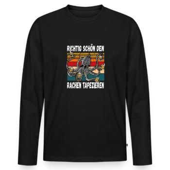 Richtig schön den Rachen Tapezieren Trinkspruch - Männer Premium Bio Langarmshirt - Schwarz - Vorne - Nico (187cm)