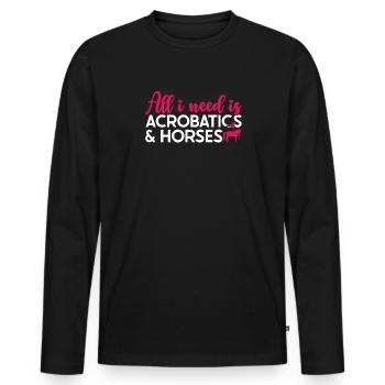 Voltigieren All I Need Is Acrobatics & Horses - Männer Premium Bio Langarmshirt - Schwarz - Vorne - Nico (187cm)