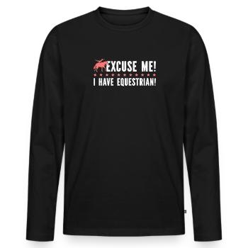 Excuse Me I Have Equestrian - Männer Premium Bio Langarmshirt - Schwarz - Vorne - Nico (187cm)