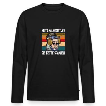Heute mal Ordentlich die Kette Spannen Witzig - Männer Premium Bio Langarmshirt - Schwarz - Vorne - Nico (187cm)