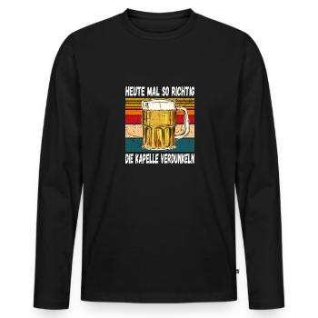 Heute mal so Richtig die Kapelle Verdunkeln Witzig - Männer Premium Bio Langarmshirt - Schwarz - Vorne - Nico (187cm)
