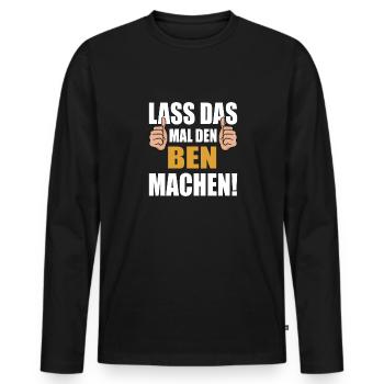 Lass das mal den Ben machen - Männer Premium Bio Langarmshirt - Schwarz - Vorne - Nico (187cm)