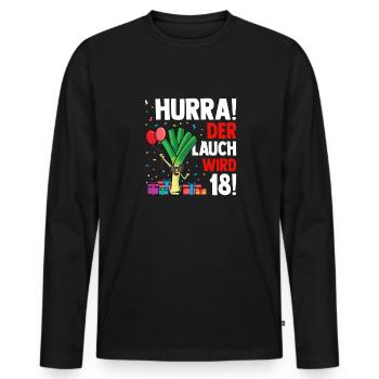Hurra der Lauch wird 18 - Männer Premium Bio Langarmshirt - Schwarz - Vorne - Nico (187cm)
