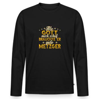 Metzger Gott mich schuf - Männer Premium Bio Langarmshirt - Schwarz - Vorne - Nico (187cm)