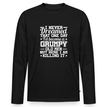 I never dreamed, a grumpy old man - Men's Premium Organic Long Sleeve Shirt - black - Front - Nico (187cm)