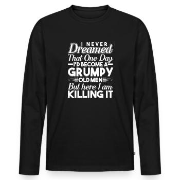 I never dreamed of being a grumpy old man - Men's Premium Organic Long Sleeve Shirt - black - Front - Nico (187cm)