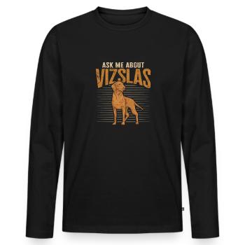 Posez-moi des questions sur vizsla hongroise de Vizsla - T-shirt manches longues Premium bio Homme - noir - Devant - Nico (187cm)