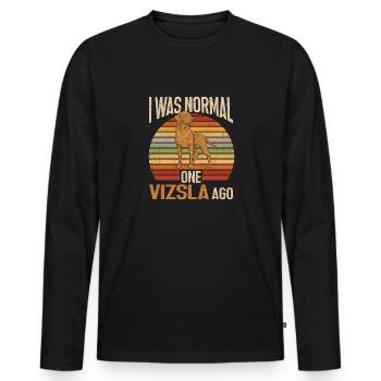 Vizsla I was normal before a Vizsla - Men's Premium Organic Long Sleeve Shirt - black - Front - Nico (187cm)