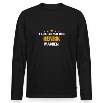 Lass das mal den Henrik machen Name - Männer Premium Bio Langarmshirt - Schwarz - Vorne - Nico (187cm)