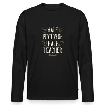 Half Potato Wedge Half Teacher Funny Professor - Men's Premium Organic Long Sleeve Shirt - black - Front - Nico (187cm)