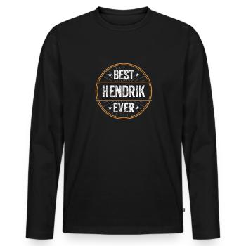 Best Hendrik Ever Vorname Name Geschenk - Männer Premium Bio Langarmshirt - Schwarz - Vorne - Nico (187cm)