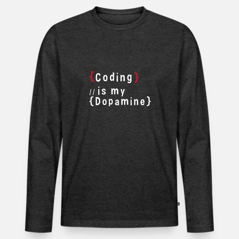 Drôle de codage est mon codeur de dopamine T-shirt manches longues Premium bio Homme