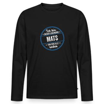 Ich bin dieser legendärer Mats Name - Männer Premium Bio Langarmshirt - Schwarz - Vorne - Nico (187cm)