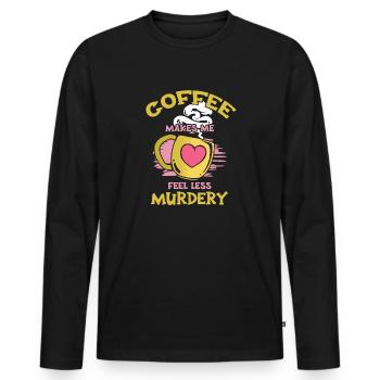 Women's Coffee Makes Me Feel Less Murdery - Men's Premium Organic Long Sleeve Shirt - black - Front - Nico (187cm)