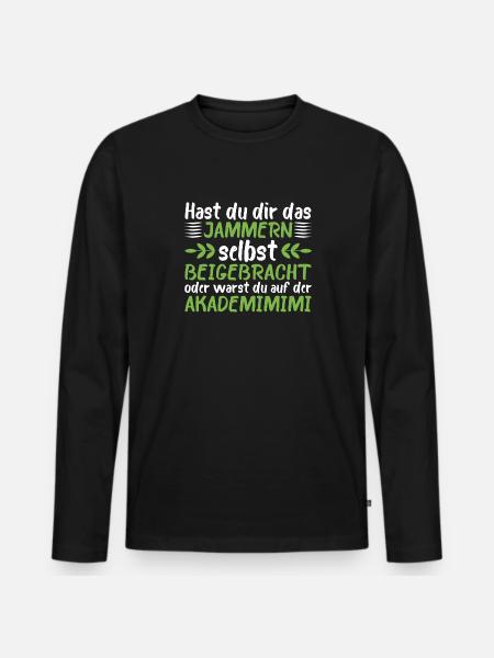 Ironischer Humor Arbeit Büro Spruch Akademimimi - Männer Premium Bio Langarmshirt - Schwarz