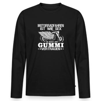 Motorradfahren Ist Wie Sex Dem Gummi Vertrauen - Männer Premium Bio Langarmshirt - Schwarz - Vorne - Nico (187cm)
