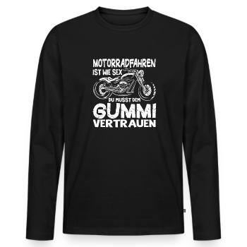 Motorradfahren Ist Wie Sex Dem Gummi Vertrauen - Männer Premium Bio Langarmshirt - Schwarz - Vorne - Nico (187cm)