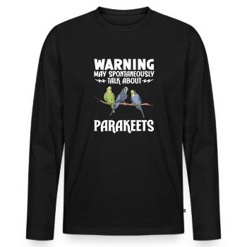 Wellensittich Sittich Vogel Haustier Geschenk - Männer Premium Bio Langarmshirt - Schwarz - Vorne - Nico (187cm)