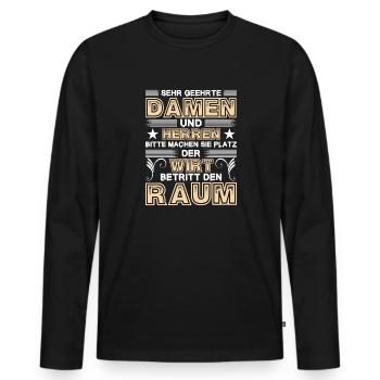 Machen Sie Platz Der Wirt Betritt Den Raum - Männer Premium Bio Langarmshirt - Schwarz - Vorne - Nico (187cm)