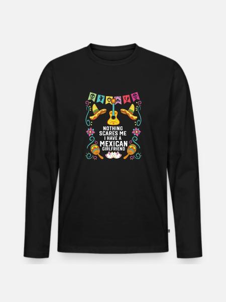 Intet skræmmer mig, jeg har en mexicansk kæreste - Premium økologisk langærmet T-shirt til mænd - sort