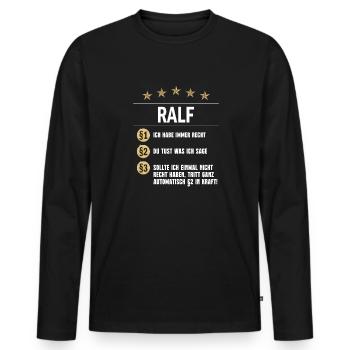 Ralf Habe immer Recht Namenstag - Männer Premium Bio Langarmshirt - Schwarz - Vorne - Nico (187cm)