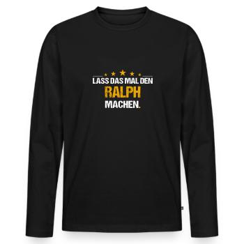 Lass das mal den Ralph machen Name - Männer Premium Bio Langarmshirt - Schwarz - Vorne - Nico (187cm)