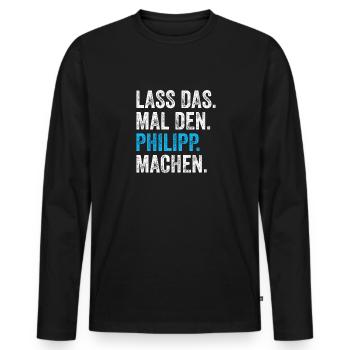 Lass das mal den Philipp machen Name - Männer Premium Bio Langarmshirt - Schwarz - Vorne - Nico (187cm)