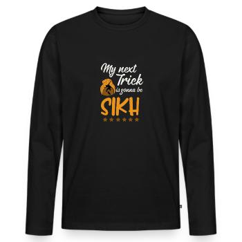 My trick will be Sikh skateboarding - Men's Premium Organic Long Sleeve Shirt - black - Front - Nico (187cm)