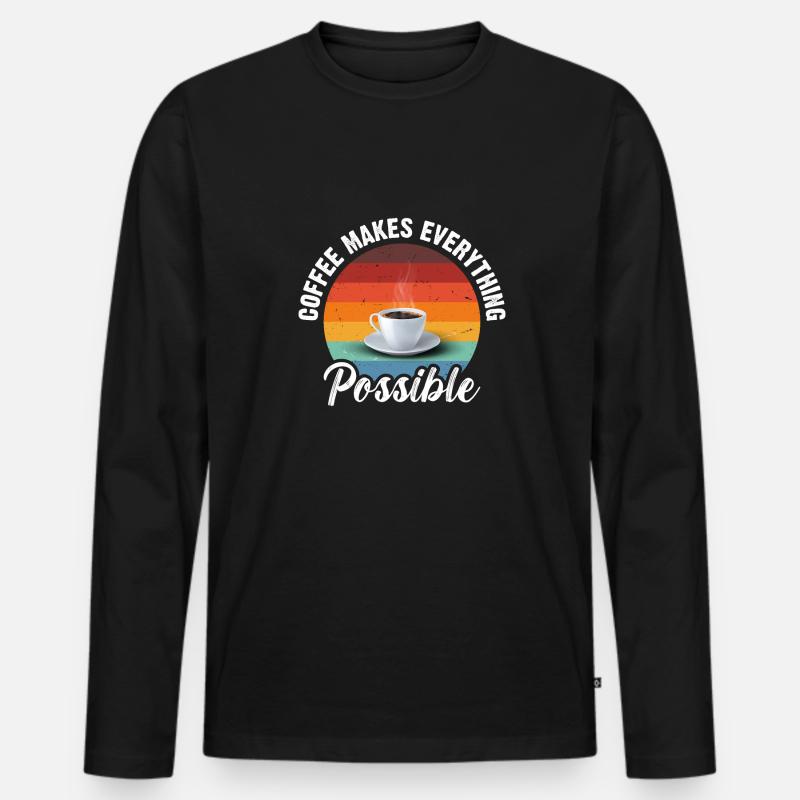 Coffee makes everything possible - Men's Premium Organic Long Sleeve Shirt - black