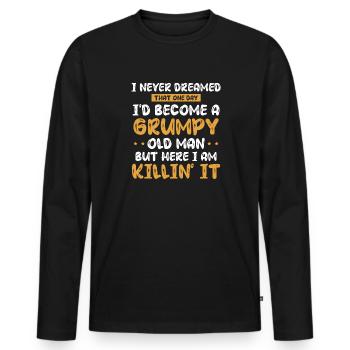Funny Grumpy Old Man Killin 'it Grandpa Grandpa - Men's Premium Organic Long Sleeve Shirt - black - Front - Nico (187cm)
