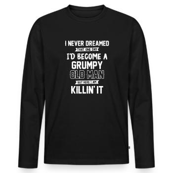 Funny Grumpy Old Man Killin 'it Grandpa Grandpa - Men's Premium Organic Long Sleeve Shirt - black - Front - Nico (187cm)