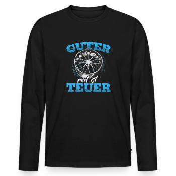 Guter Rad ist Teuer! Tuner Felgen Spruch Tuning - Männer Premium Bio Langarmshirt - Schwarz - Vorne - Nico (187cm)