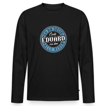 Eduard Geschenkidee Geschenk Geburtstag - Männer Premium Bio Langarmshirt - Schwarz - Vorne - Nico (187cm)
