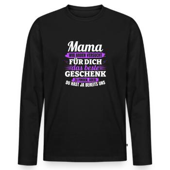 Lustiger Muttertag Spruch hast ja bereits uns - Männer Premium Bio Langarmshirt - Schwarz - Vorne - Nico (187cm)