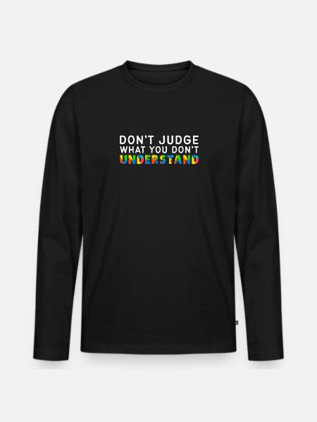 Autism Awareness – Don't Condemn What - Men's Premium Organic Long Sleeve Shirt - black