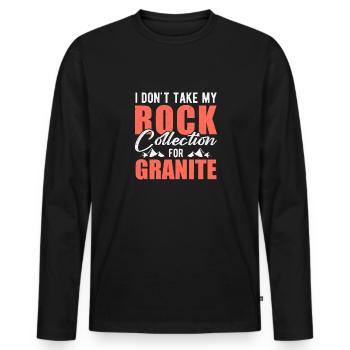 Nehmen Sie Meine Steinsammlung Nicht Für Granit - Männer Premium Bio Langarmshirt - Schwarz - Vorne - Nico (187cm)