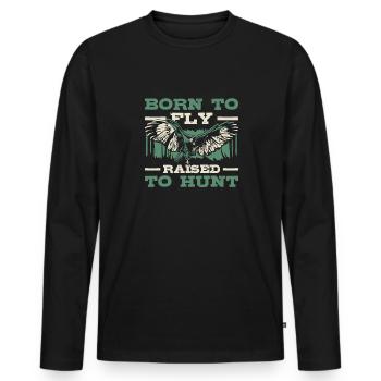 Zum Fliegen Geboren Und Zum Jagen Aufgezogen - Männer Premium Bio Langarmshirt - Schwarz - Vorne - Nico (187cm)